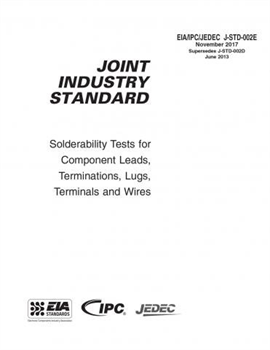 EIA/IPC/JEDEC J-STD-002E: Solderability Tests for