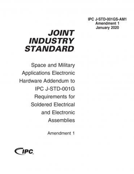 IPC-J-STD-001GS: Space and Military Applications Electronic Hardware