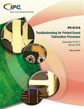 IPC-9121: Troubleshooting for Printed Board Fabrication Processes