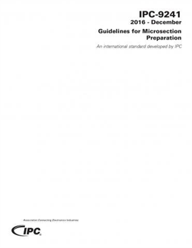 IPC-9241: Guidelines for Microsection Preparation