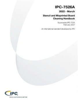 IPC-7526: Stencil and Misprinted Board Cleaning Handbook